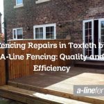 Fencing Repairs in Toxteth by A-Line Fencing: Quality and Efficiency