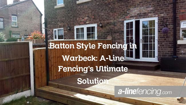 batton style fencing in Warbeck