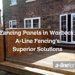 Fencing Panels in Warbeck: A-Line Fencing’s Superior Solutions
