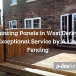 Fencing Panels in West Derby: Exceptional Service by A Line Fencing