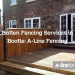 Batten Fencing Services in Bootle: A-Line Fencing