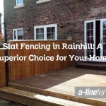 Slat Fencing in Rainhill: A Superior Choice for Your Home