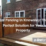 Slat Fencing in Knowsley: The Perfect Solution for Your Property