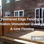 Feathered Edge Fencing in Whiston: Unmatched Quality by A-Line Fencing