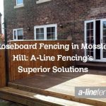 Closeboard Fencing in Mossley Hill: A-Line Fencing’s Superior Solutions