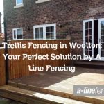 Trellis Fencing in Woolton: Your Perfect Solution by A Line Fencing