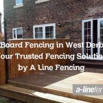 V Board Fencing in West Derby: Your Trusted Fencing Solution by A Line Fencing